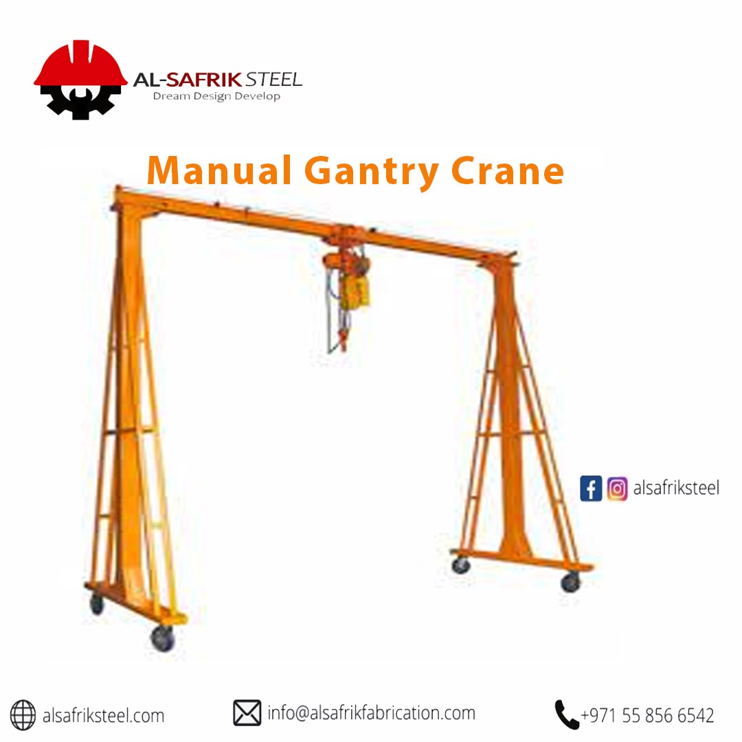 Manual Gantry Crane Steel Fabricators Al Safrik Steel