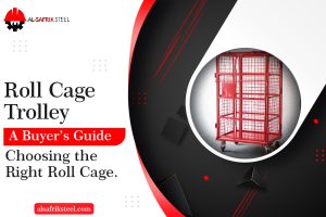 Choosing the Right Roll Cage Trolley